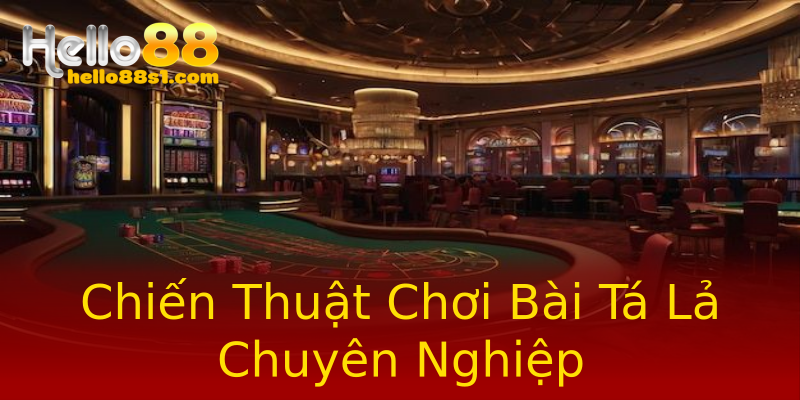 Chiến Thuật Chơi Bài Tá Lả Chuyên Nghiệp Chiến Thuật Chơi Bài Tá Lả Chuyên Nghiệp