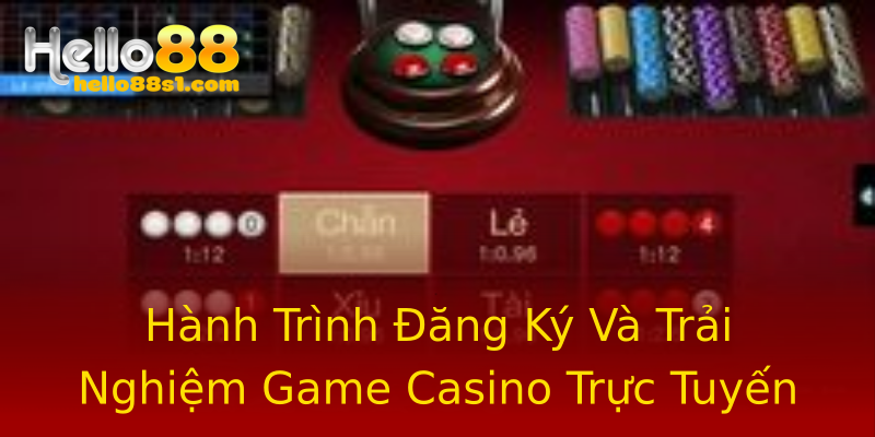 Hành Trình Đăng Ký Và Trải Nghiệm Game Casino Trực Tuyến Hành Trình Đăng Ký Và Trải Nghiệm Game Casino Trực Tuyến