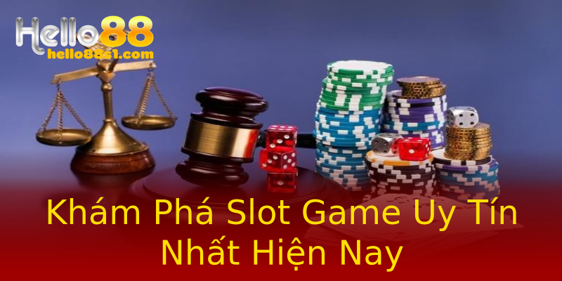 Khám Phá Slot Game Uy Tín Nhất Hiện Nay Khám Phá Slot Game Uy Tín Nhất Hiện Nay