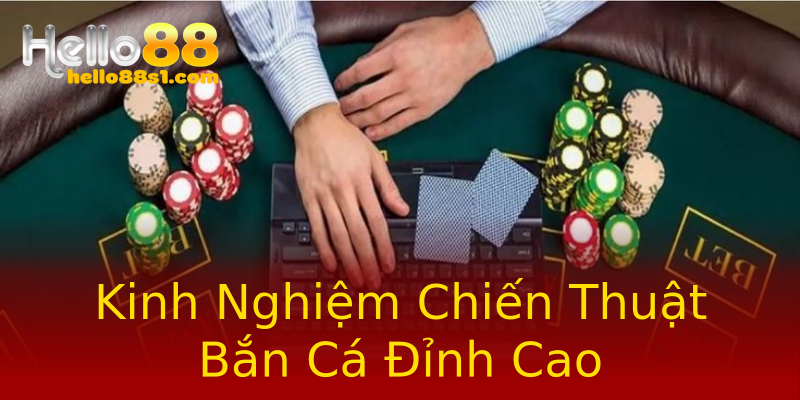 Kinh Nghiệm Chiến Thuật Bắn Cá Đỉnh Cao Kinh Nghiệm Chiến Thuật Bắn Cá Đỉnh Cao