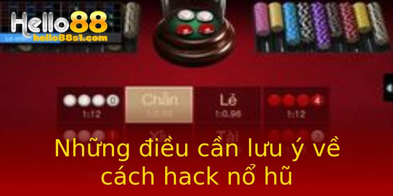 Những điều cần lưu ý về cách hack nổ hũ Những điều cần lưu ý về cách hack nổ hũ