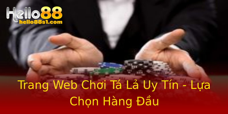 Trang Web Chơi Tá Lả Uy Tín - Lựa Chọn Hàng Đầu Trang Web Chơi Tá Lả Uy Tín - Lựa Chọn Hàng Đầu